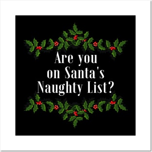 Are you on Santa's Naughty List? Posters and Art